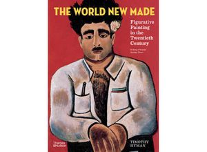 9780500296530 - The World New Made - Timothy Hyman Kartoniert (TB)