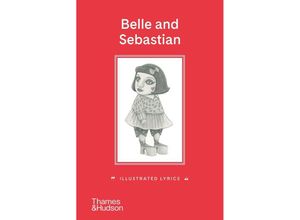 9780500296851 - Belle and Sebastian Illustrated Lyrics - Stuart Murdoch Gebunden