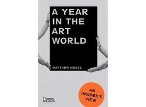 9780500297087 - A Year in the Art World - Matthew Israel Kartoniert (TB)