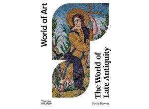 9780500297483 - The World of Late Antiquity - Peter Brown Kartoniert (TB)