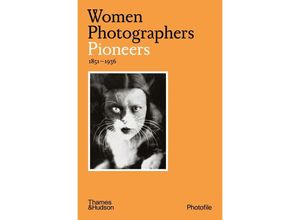 9780500411155 - Women Photographers Pioneers 1851-1936 - Clara Bouveresse Kartoniert (TB)