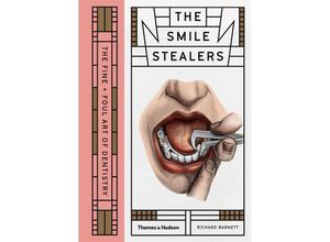 9780500519110 - The Smile Stealers - Richard Barnett Gebunden