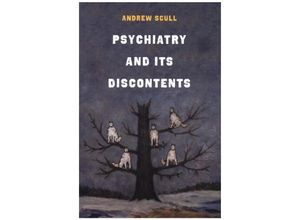 9780520383135 - Psychiatry and Its Discontents - Andrew Scull Kartoniert (TB)