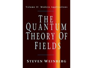 9780521670548 - The Quantum Theory of Fields - Steven Weinberg Kartoniert (TB) 9780521670548 - The Quantum Theory of Fields - Steven Weinberg Kartoniert (TB)