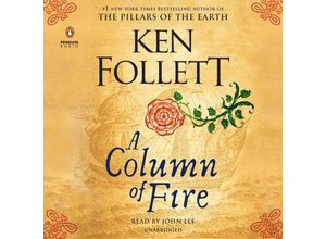 9780525497141 - Kingsbridge-Roman   The Kingsbridge Novels - 3 - A Column of Fire24 Audio-CDs - Ken Follett (Hörbuch)