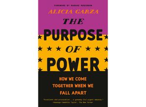 9780525509707 - The Purpose of Power - Alicia Garza Kartoniert (TB)