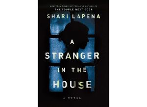 9780525522140 - A Stranger in the House - Shari Lapena Kartoniert (TB)