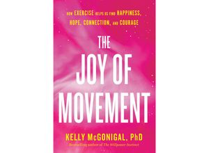 9780525534129 - The Joy of Movement - Kelly McGonigal Kartoniert (TB)