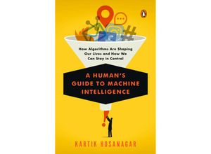 9780525560906 - A Humans Guide to Machine Intelligence - Kartik Hosanagar Kartoniert (TB)