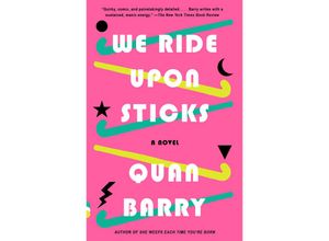 9780525565437 - Contemporaries   We Ride Upon Sticks - Quan Barry Kartoniert (TB)