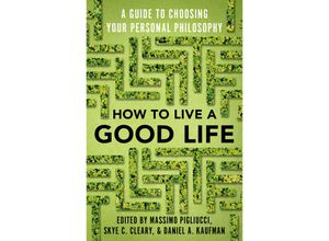 9780525566144 - How to Live a Good Life - Massimo Pigliucci Skye Cleary Daniel Kaufman Kartoniert (TB)