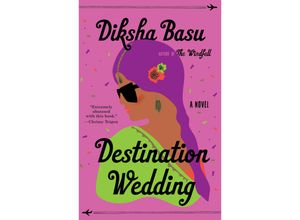 9780525577133 - Destination Wedding - Diksha Basu Kartoniert (TB)