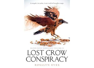 9780525578420 - Lost Crow Conspiracy - Rosalyn Eves Kartoniert (TB)