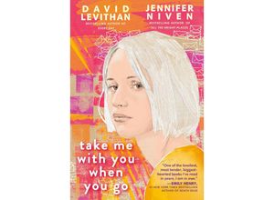 9780525581024 - Take Me With You When You Go - David Levithan Jennifer Niven Taschenbuch