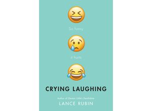 9780525644705 - Crying Laughing - Lance Rubin Kartoniert (TB)