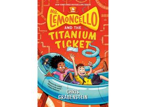 9780525647775 - Mr Lemoncellos Library   Mr Lemoncello and the Titanium Ticket - Chris Grabenstein Kartoniert (TB)