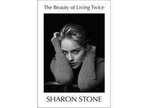 9780525656760 - The Beauty of Living Twice - Sharon Stone Gebunden