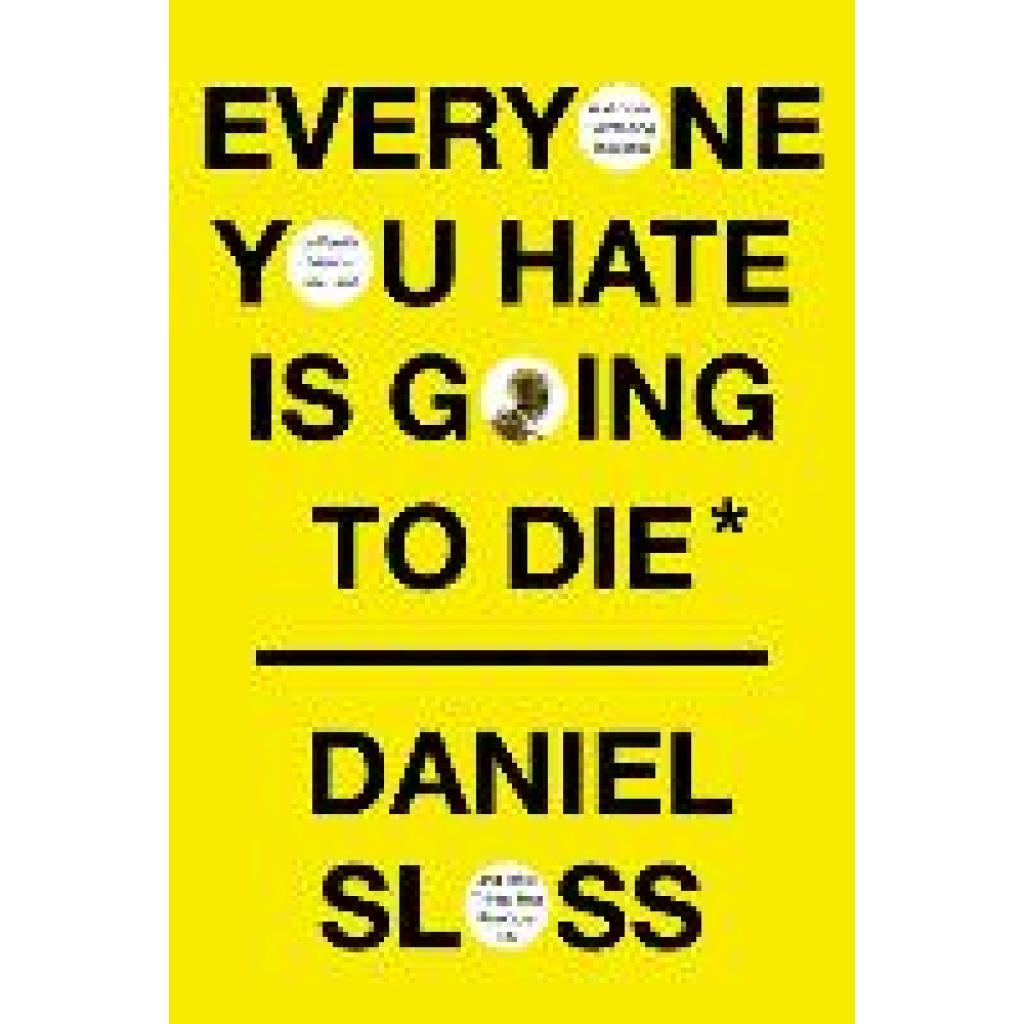 9780525658146 - Everyone You Hate Is Going to Die - Daniel Sloss Gebunden 9780525658146 - Everyone You Hate Is Going to Die - Daniel Sloss Gebunden