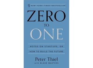 9780553418286 - Zero To One - Peter Thiel Blake Masters Kartoniert (TB)