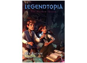 9780553534061 - Legendtopia - The Shadow Queen - Lee Bacon Gebunden