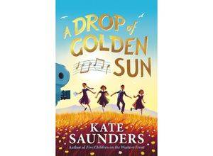 9780571310982 - A Drop of Golden Sun - Kate Saunders Kartoniert (TB)