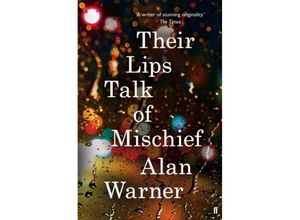 9780571311279 - Their Lips Talk of Mischief - Alan Warner Kartoniert (TB)