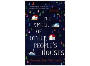 9780571314959 - The Smell of Other Peoples Houses - Bonnie-Sue Hitchcock Kartoniert (TB)
