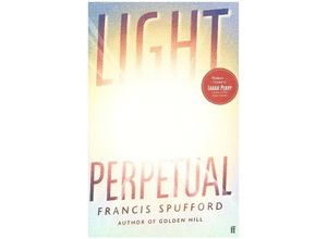 9780571336487 - Light Perpetual - Francis Spufford Gebunden