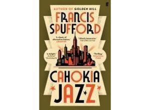 9780571336883 - Cahokia Jazz - Francis Spufford Taschenbuch