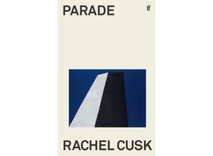 9780571377954 - Parade - Rachel Cusk Kartoniert (TB)