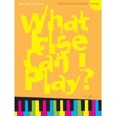 9780571530427 - What else can I play - preparatory grade