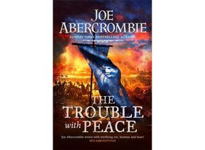 9780575095946 - The Trouble With Peace - Joe Abercrombie Kartoniert (TB)