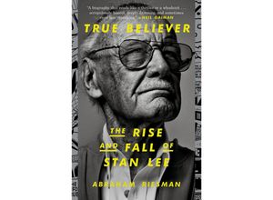 9780593135730 - True Believer The Rise and Fall of Stan Lee - Abraham Riesman Kartoniert (TB)