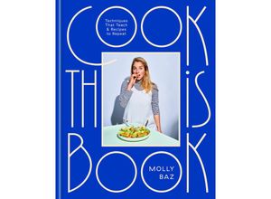 9780593138274 - Cook This Book - Molly Baz Gebunden