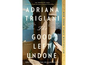 9780593183342 - The Good Left Undone - Adriana Trigiani Kartoniert (TB)