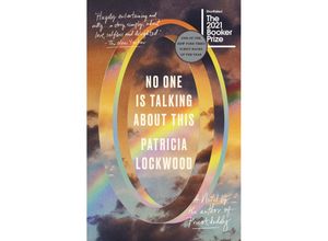 9780593189597 - Patricia Lockwood - GEBRAUCHT No One Is Talking About This A Novel - Preis vom 02102023 050404 h