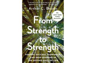 9780593191484 - From Strength to Strength - Arthur C Brooks Gebunden