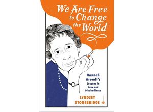 9780593229736 - We Are Free to Change the World - Lyndsey Stonebridge Gebunden