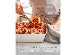 9780593231838 - Once Upon a Chef Weeknight Weekend - Jennifer Segal Gebunden