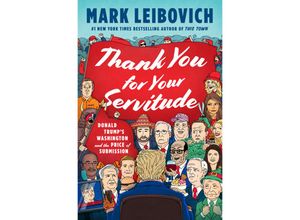 9780593296318 - Thank You for Your Servitude - Mark Leibovich Gebunden