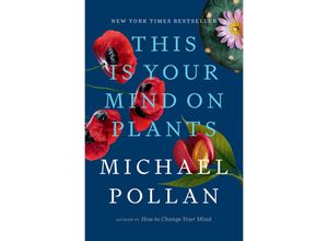 9780593296905 - This Is Your Mind on Plants - Michael Pollan Gebunden