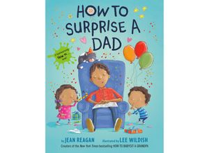 9780593301920 - How To Series   How to Surprise a Dad - Jean Reagan Lee Wildish Kartoniert (TB)