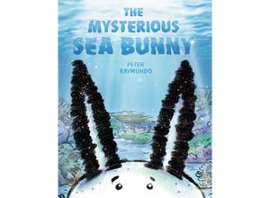 9780593325148 - The Mysterious Sea Bunny - Peter Raymundo Gebunden