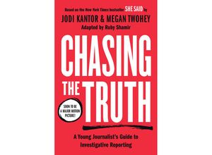 9780593326992 - Chasing the Truth A Young Journalists Guide to Investigative Reporting - Jodi Kantor Megan Twohey Gebunden