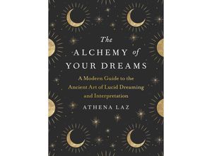 9780593327791 - The Alchemy of Your Dreams - Athena Laz Kartoniert (TB)