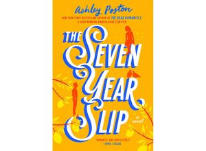 9780593336502 - The Seven Year Slip - Ashley Poston Kartoniert (TB)