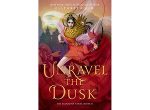 9780593374245 - Unravel the Dusk - Elizabeth Lim Kartoniert (TB)