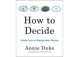 9780593418482 - How to Decide - Annie Duke Kartoniert (TB)