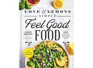 9780593419106 - Love and Lemons Simple Feel Good Food - Jeanine Donofrio Gebunden