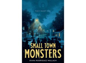 9780593427514 - Underlined Paperbacks   Small Town Monsters - Diana Rodriguez Wallach Kartoniert (TB)